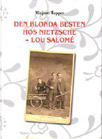 Den blonda besten hos Nietzsche : Lou Salom&eacute;