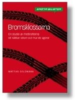 Bromsklossarna : en studie av motkrafterna till hållbar bilism och hur de agerar