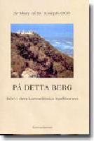 P&aring; detta berg : b&ouml;n i den karmelitiska traditionen