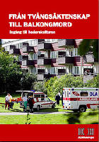 Fr&aring;n tv&aring;ngs&auml;ktenskap till balkongmord : ing&aring;ng till hederskulturen