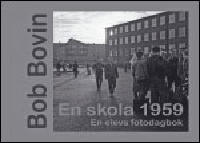 En skola 1959 : en elevs fotodagbok