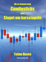 Bli en vinnare med Candlesticks / Slaget om kursstapeln - Aktier, Teknisk analys, Candlestick