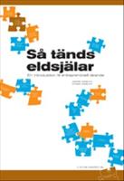 S&aring; t&auml;nds eldsj&auml;lar : en introduktion till entrepren&ouml;riellt l&auml;rande