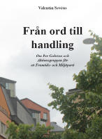Från ord till handling : om Per Gahrton och Aktionsgruppen för ett Framtids- och Miljöparti