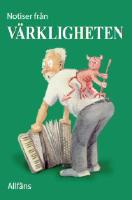 Notiser fr&aring;n v&auml;rkligheten