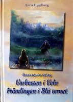 Varbesten i Vela ; Fr&auml;mlingen i Bl&aring; tornet
