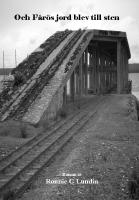 Och F&aring;r&ouml;s jord blev till sten