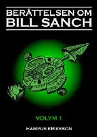 Ber&auml;ttelsen om Bill Sanch: Volym 1