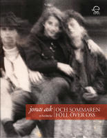 Och sommaren f&ouml;ll &ouml;ver oss