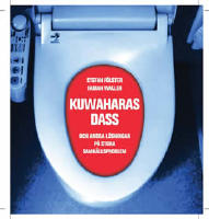 Kuwaharas dass och andra l&ouml;sningar p&aring; stora samh&auml;llsproblem