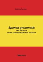 Spansk grammatik med &ouml;vningar, tester, verb&ouml;versikter och ordlistor