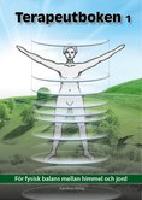 Terapeutboken 1 - f&ouml;r fysisk balans mellan himmel och jord