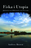 Fiska i Utopia - Dr&ouml;mmen om folkhemmet som f&ouml;rsvann