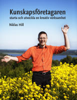 Kunskapsf&ouml;retagaren : starta och utveckla en kreativ verksamhet
