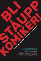 Bli st&aring;uppkomiker! : exempel, &ouml;vningar, f&ouml;rklaringar, tips och tricks