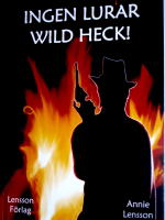 Ingen lurar Wild Heck!