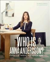 Who is Anna Andersson? : portraits of Sweden&acute;s most popular name