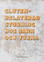 Glutenrelaterad st&ouml;rning hos barn och vuxna