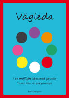 V&auml;gleda &ndash; i en m&ouml;jlighetsbaserad process
