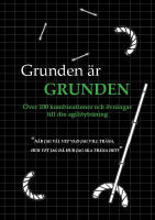 Grunden &auml;r grunden : &ouml;ver 100 kombinationer och &ouml;vningar till din agilitytr&auml;ning
