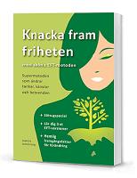 Knacka fram friheten med sk&ouml;na EFT-metoden