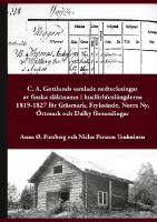 C. A. Gottlunds samlade nedteckningar av finska sl&auml;ktnamn i husf&ouml;rh&ouml;rsl&auml;ngderna 1819-1827 f&ouml;r Gr&auml;smark, Fryks&auml;nde, Norra Ny, &Ouml;stmark och Dalby f&ouml;rsamlingar