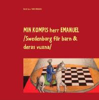Min kompis herr Emanuel : Swedenborg f&ouml;r barn och deras vuxna