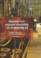 Regioner och regional utveckling i en f&ouml;r&auml;nderlig tid