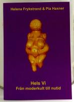 Hels Vi - fr&aring;n moderkult till nutid