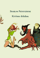 K&auml;rlekens d&ouml;dsdans - [drama i tre akter]