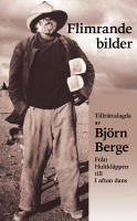 Flimrande bilder - tillrättalagda av Björn Berge