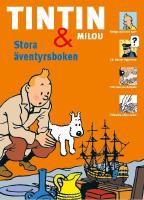 Tintin och Milou : Stora &auml;ventyrsboken