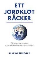 Ett jordklot räcker : teknologin kan övervinna miljö- och klimathoten, och öka välfärden