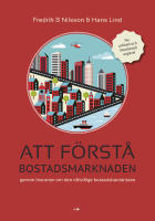 Att f&ouml;rst&aring; bostadsmarknaden genom historien om den ofrivillige bostadskarri&auml;risten