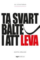 Ta Svart B&auml;lte I Att Leva