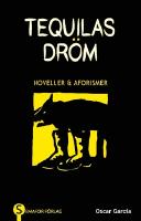 Tequilas dr&ouml;m : noveller & aforismer