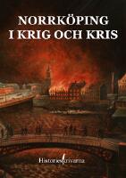 Norrk&ouml;ping i krig och kris