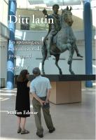 Ditt latin : en spr&aring;klig och kulturhistorisk promenad. Steg I-IV
