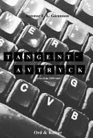 Tangentavtryck : texter i v&aring;r tid