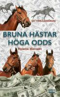Bruna h&auml;star h&ouml;ga odds