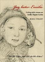 Jag heter Emilie : en biografisk roman om Emilie Flygare-Carl&eacute;n