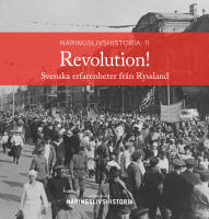 Revolution! : svenska erfarenheter fr&aring;n Ryssland