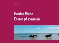 Bonden Micke : Kossor p&aring; rymmen