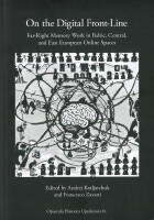 On the digital front-line : far-right memory work in Baltic, Central, and East European online spaces