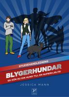 Blygerhundar : s&aring; g&ouml;r du din hund till en superhj&auml;lte - studiehandledning