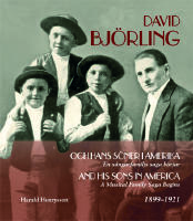 David Bj&ouml;rling och hans s&ouml;ner i Amerika : en s&aring;ngarfamiljs saga b&ouml;rjar 1899-1921 / David Bj&ouml;rling and his sons in America 1899-1921