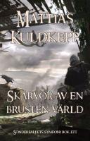 Sk&auml;rvor av en brusten v&auml;rld