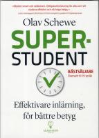 Superstudent : effektivare inl&auml;rning, f&ouml;r b&auml;ttre betyg