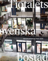 Tiotalets svenska bostad - Bostadsarkitektur 2010-2020