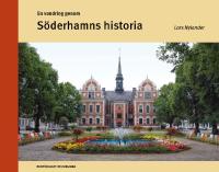 En vandring genom S&ouml;derhamns historia